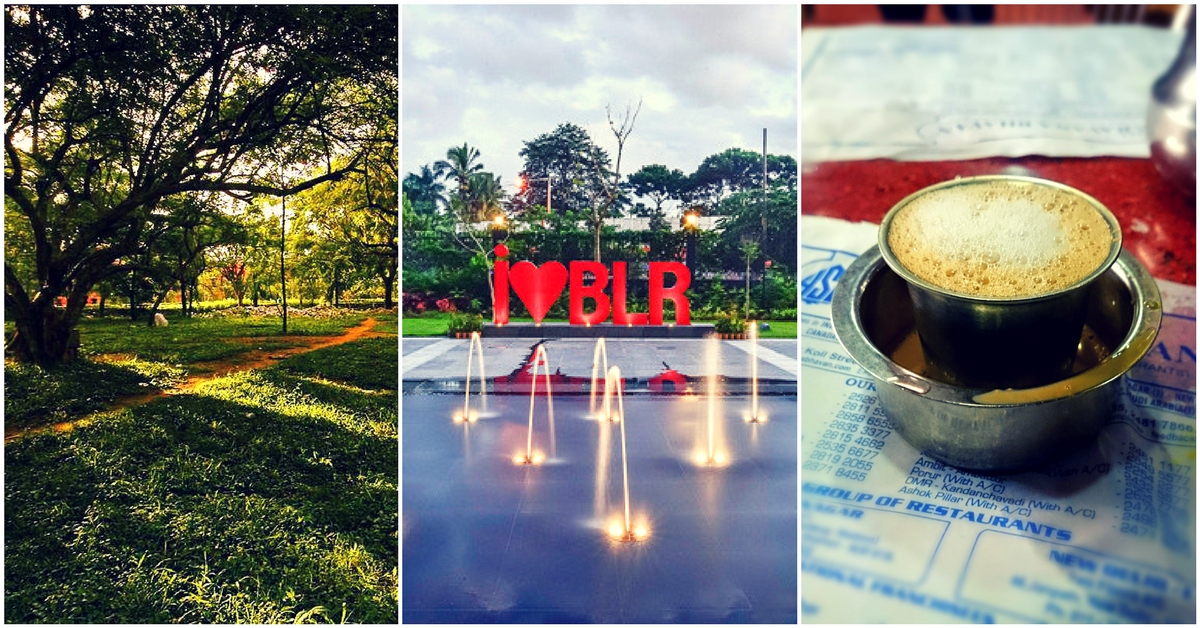 In Love With The Garden City: 17 Reasons Why “Namma Bengaluru” Is Just Awesome!