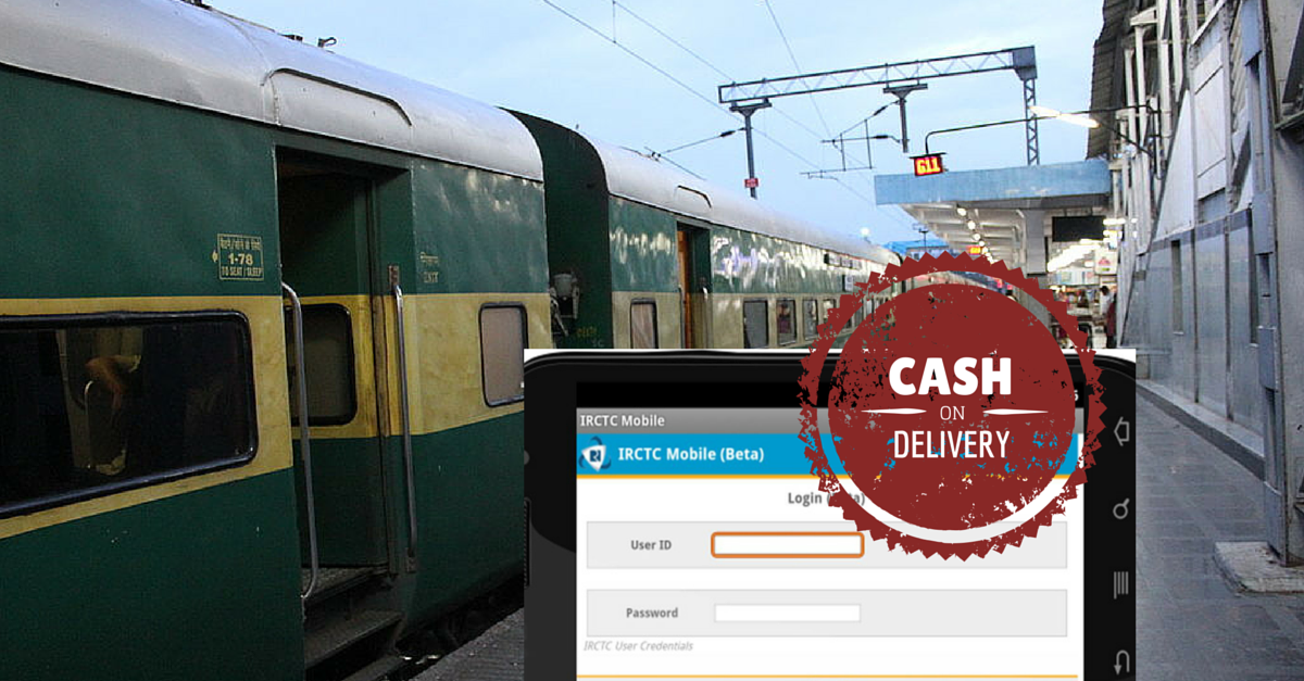 IRCTC Now Offers Cash On Delivery Of Train Tickets