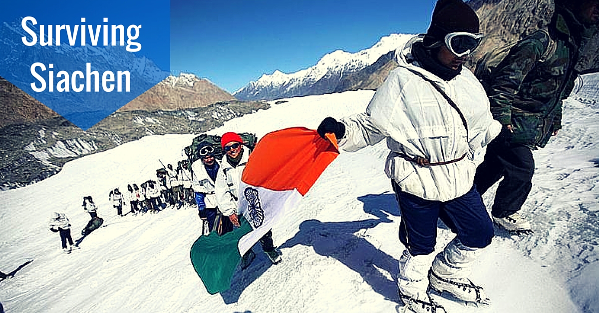 Here Are 10 Facts You MUST Know about Surviving Siachen. And Then Meet the Men Who Have Done It!