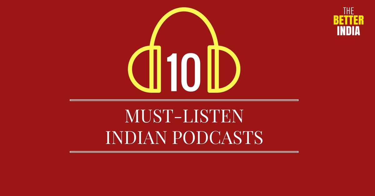 10 Indian Podcasts for the Intelligent Indian