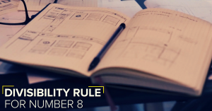 VIDEO: What is Number 8's Divisibility Rule? This Maths Teacher has a New Answer!