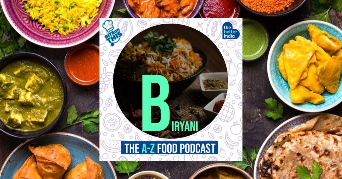 ‘Bite On This’ Episode 2: Is Biryani India’s National Dish?
