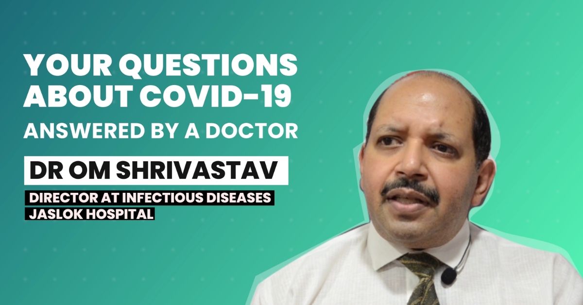 Food to Tests: Your Questions on COVID-19, Answered by an Infection Specialist