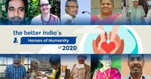 Presenting: The Better India’s Best of 2020 - Heroes of Humanity