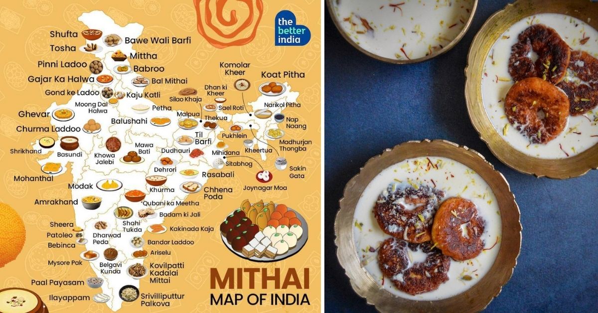 ‘Mithai’ Map of India: 10 Lesser Known Indian Sweets You Must Try At Least Once