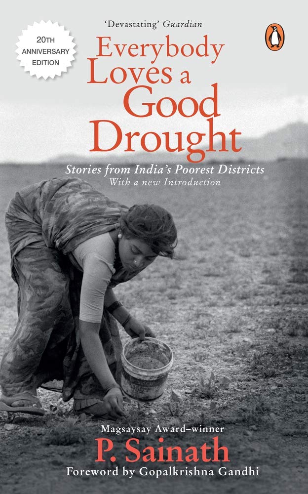 Ramon Magasaysay award winner P Sainath's book titled Everybody Loves a Good Drought. 