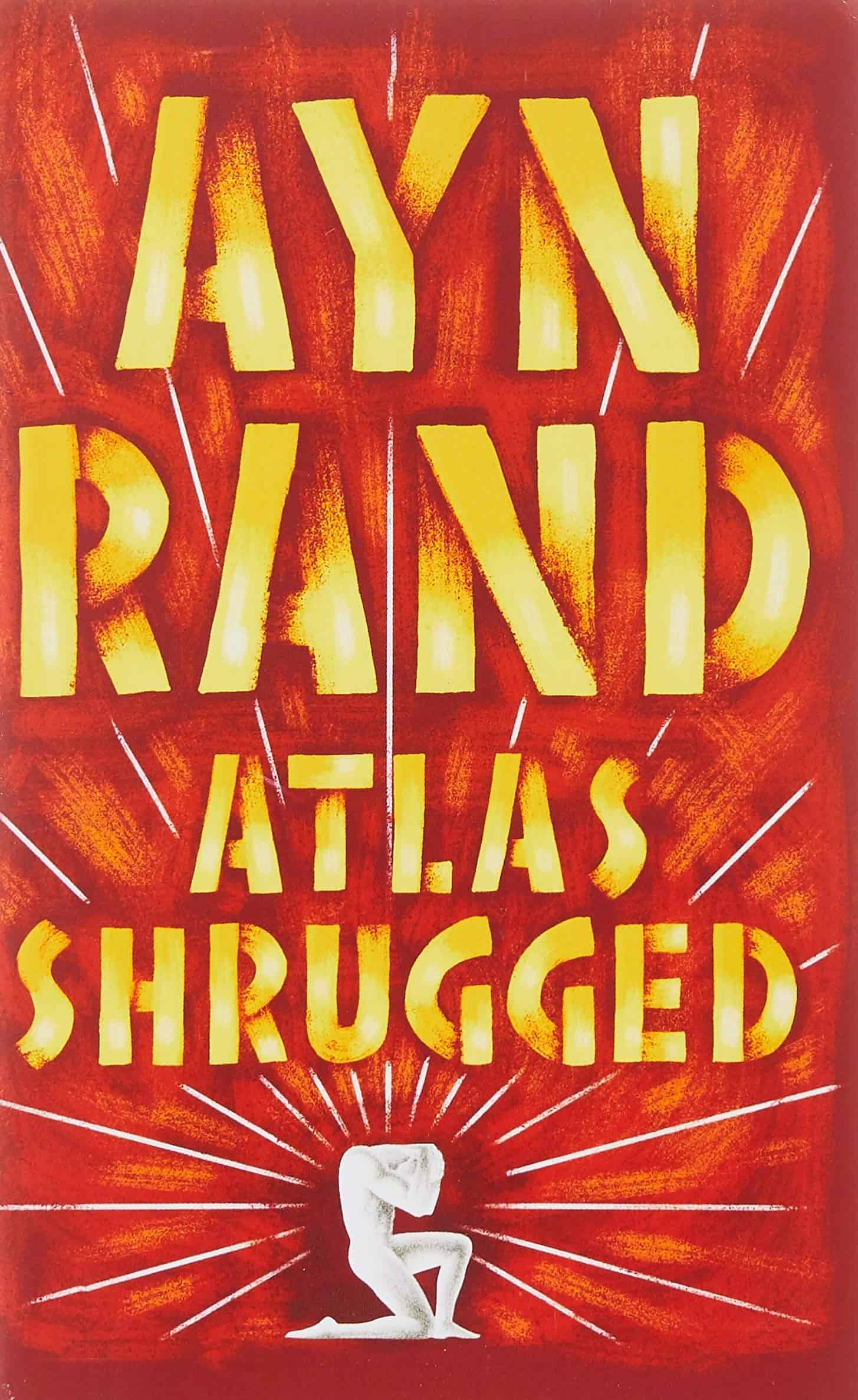 Atlas Shrugged, a book by Ayn Rand