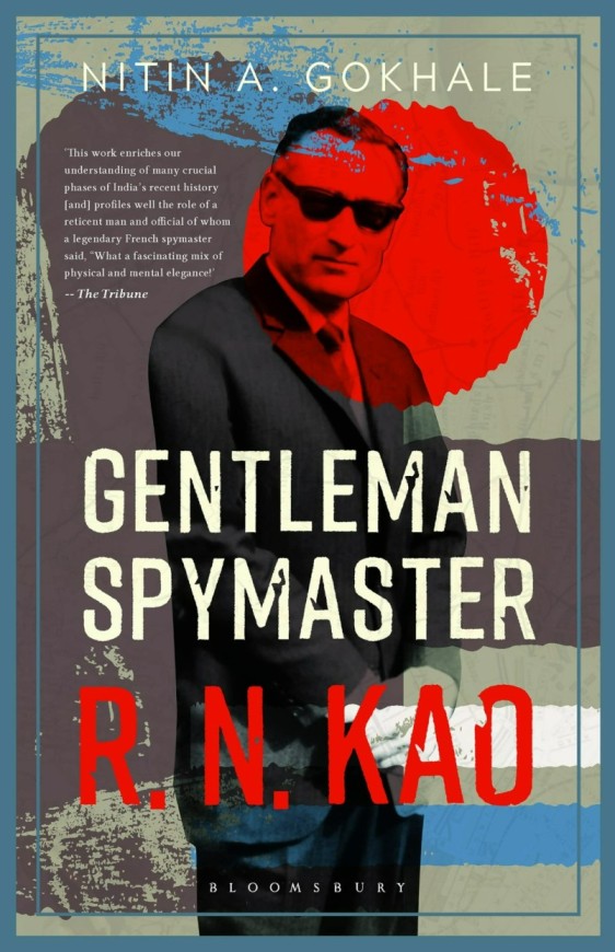 RN Kao: Gentleman Spymaster by Nitin Gokhale