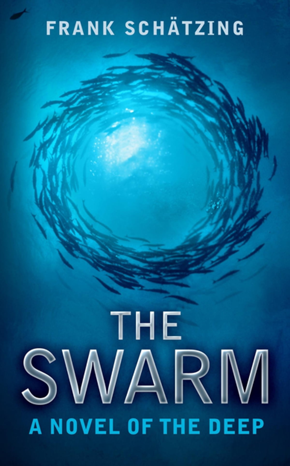 The Swarm: A Novel by Frank Schatzing 