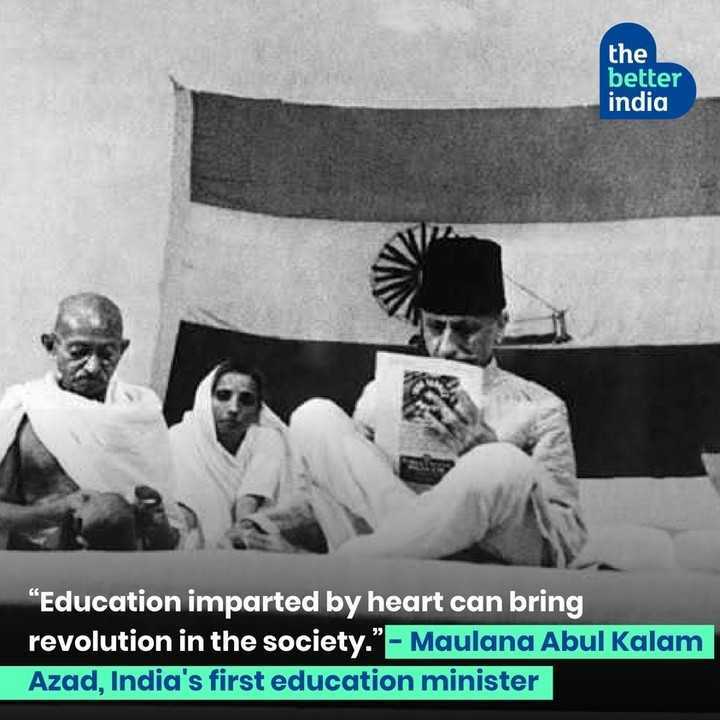 India’s first education minister, Maulana Abul Kalam Azad