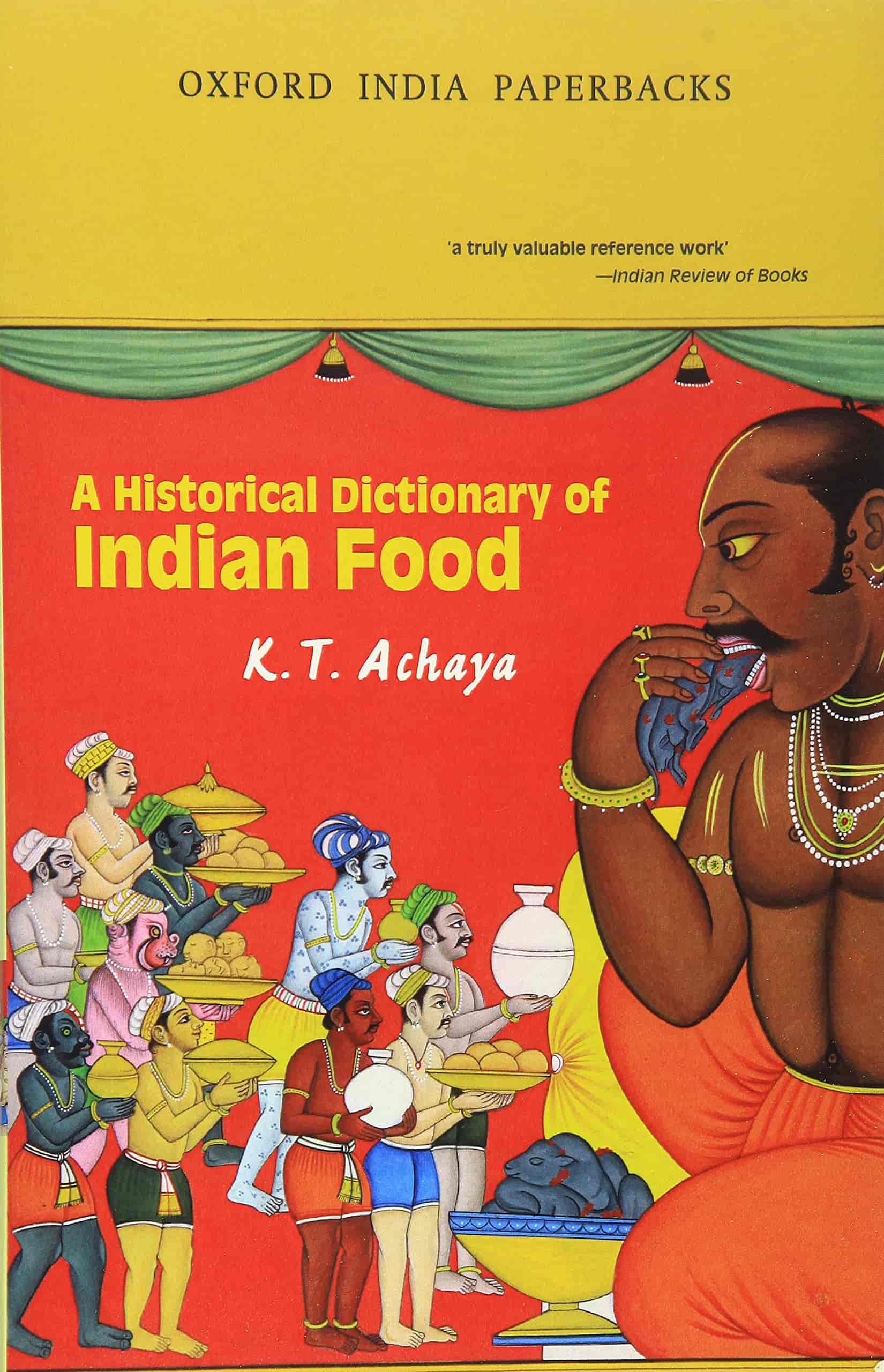 A Historical Dictionary of Indian Food