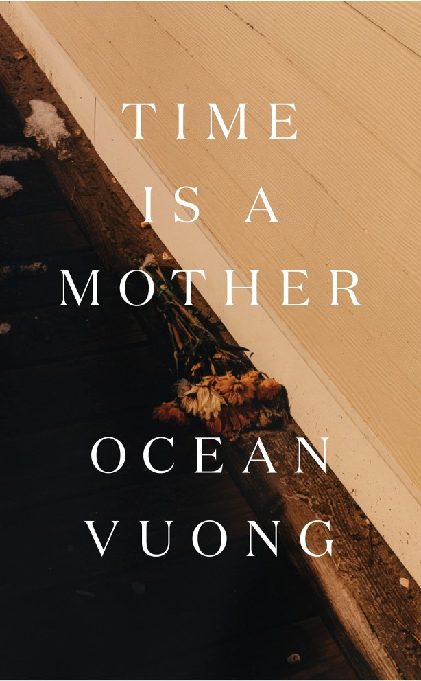 Waktu Adalah Seorang Ibu oleh Ocean Vuong