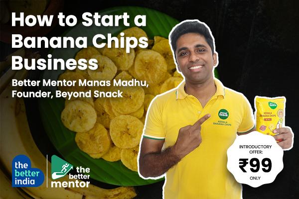 How To Start A Banana Chips Business?