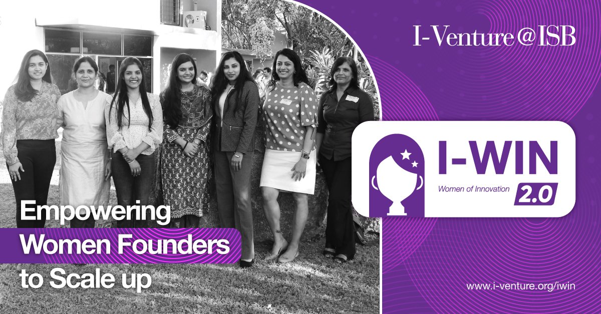 I-Venture @ ISB Women of Innovation (I-WIN) Program helps women entrepreneurs scale their startups