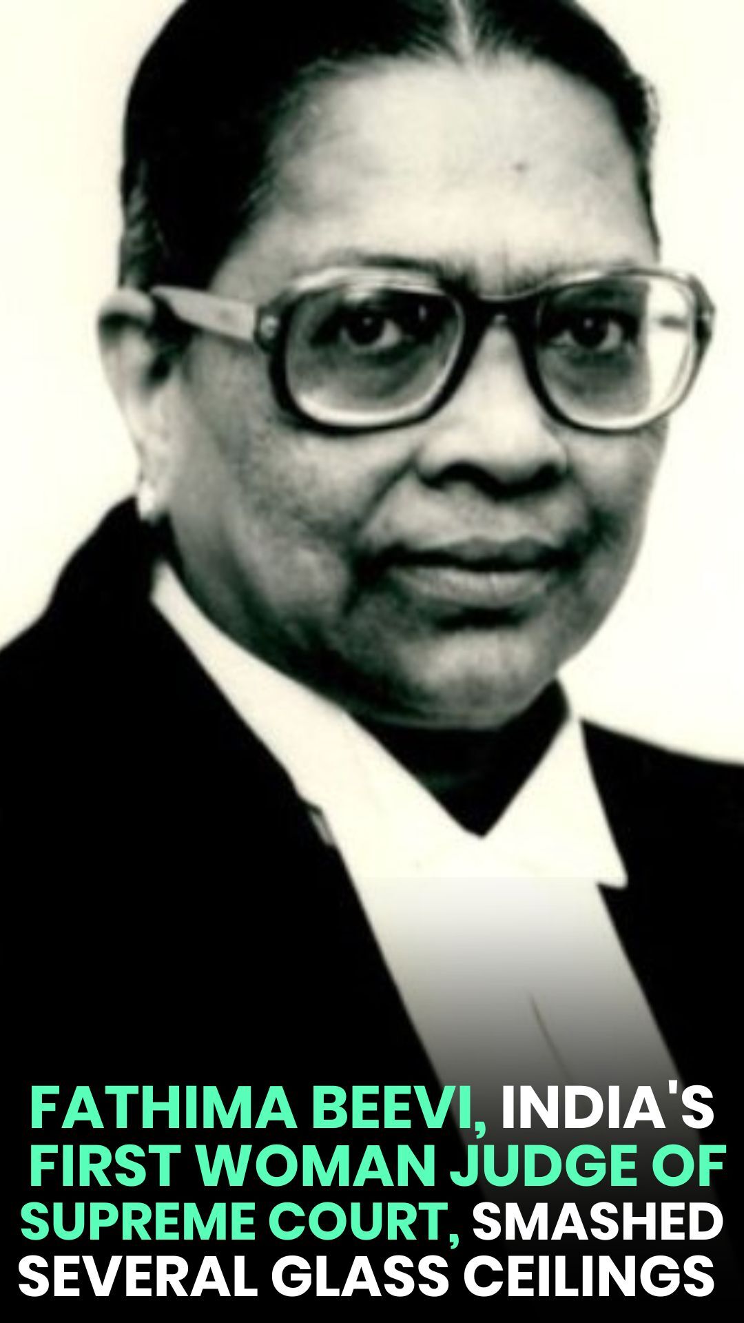 India's First Female Supreme Court Judge Justice Fathima Beevi