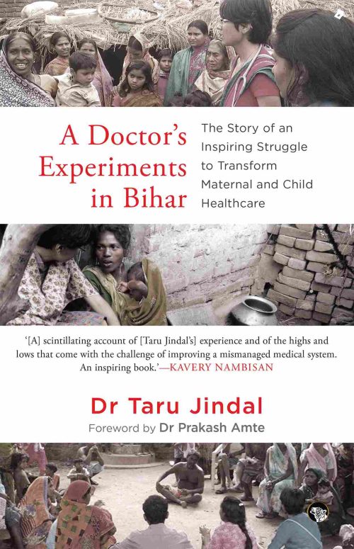 A Doctor's Experiments in Bihar is a book written by Dr Taru Jindal about her experiences in Bihar 