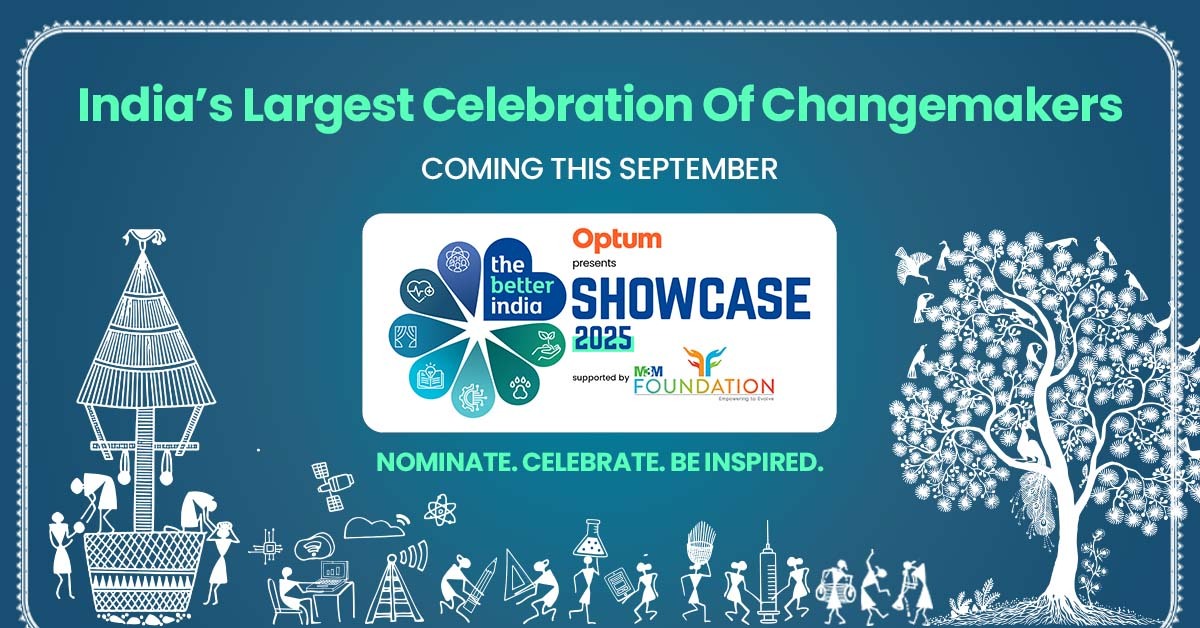 The Better India Showcase 2025 will honour changemakers across nine categories this September in Delhi.